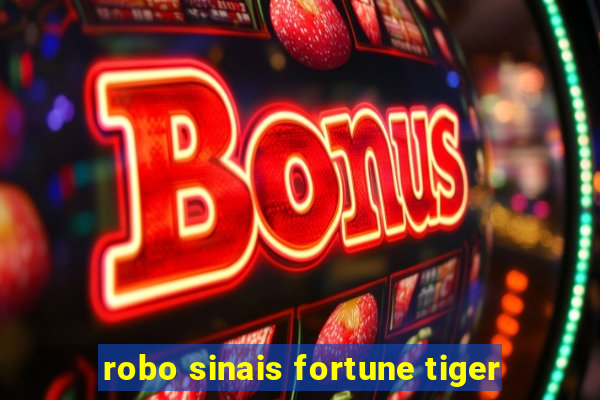 robo sinais fortune tiger